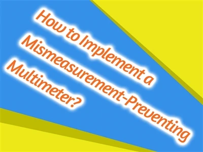 Come implementare un multimetro che previene le misurazioni errate?